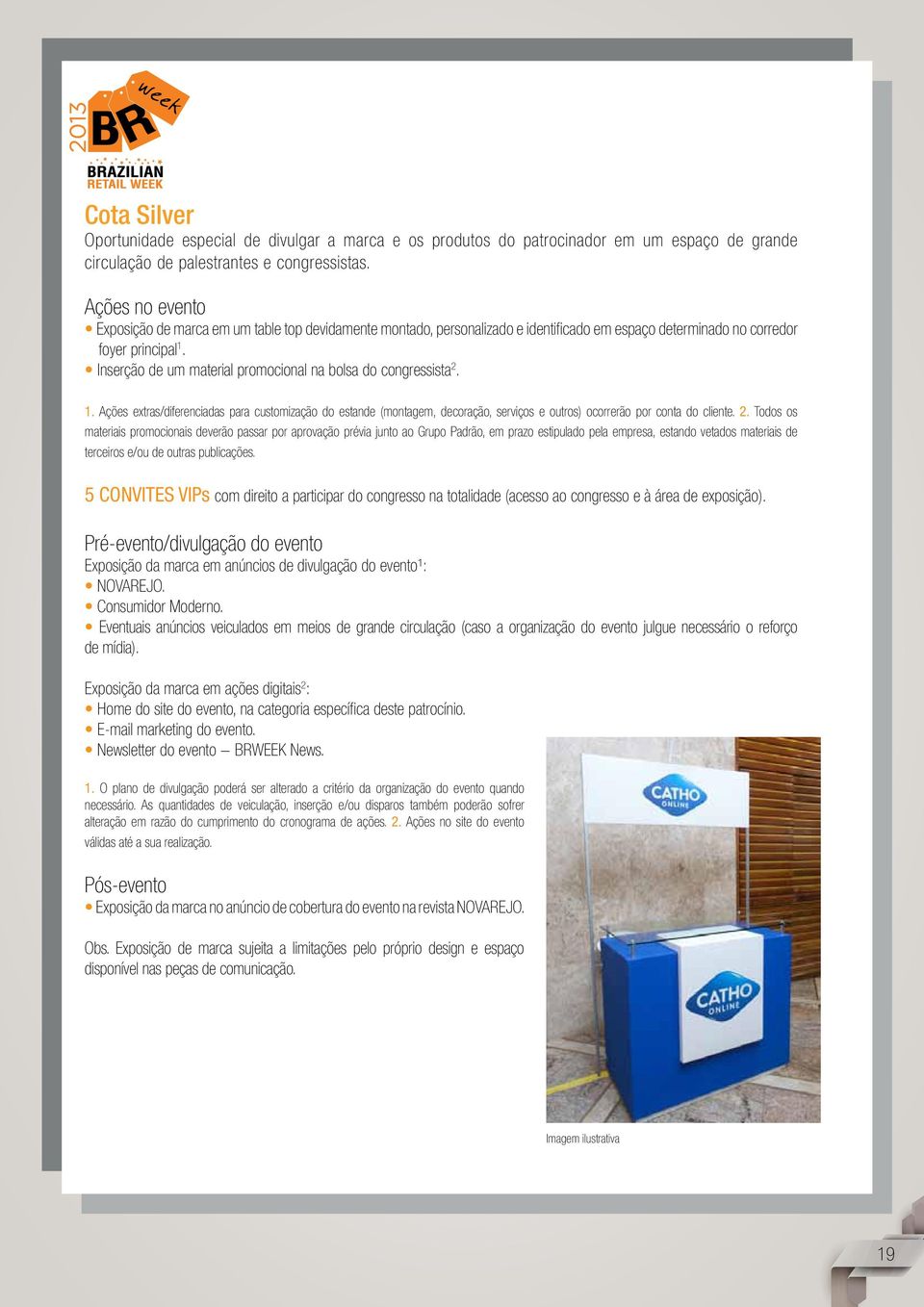 Inserção de um material promocional na bolsa do congressista 2.