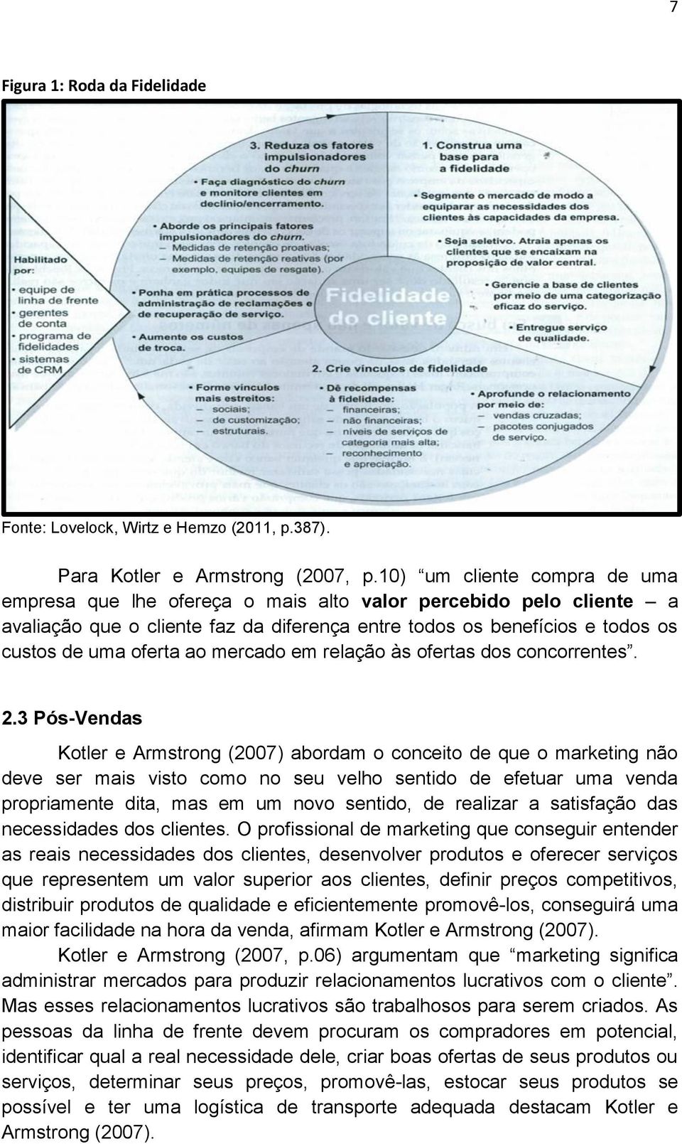 mercado em relação às ofertas dos concorrentes. 2.