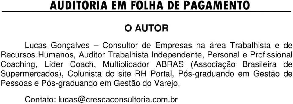 Multiplicador ABRAS (Associação Brasileira de Supermercados), Colunista do site RH Portal,