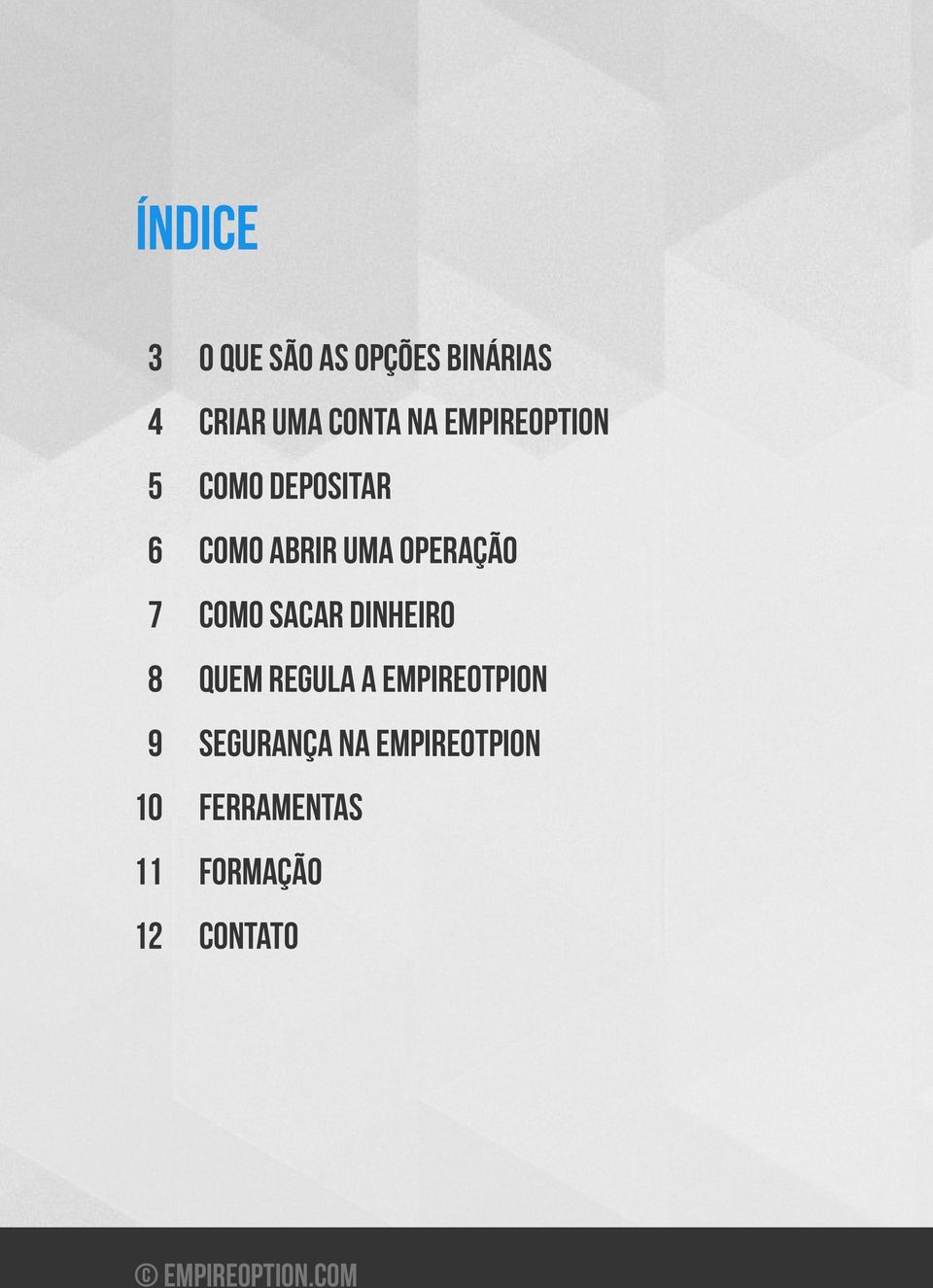 OPERAÇÃO COMO SACAR DINHEIRO QUEM REGULA A EMPIREOTPION