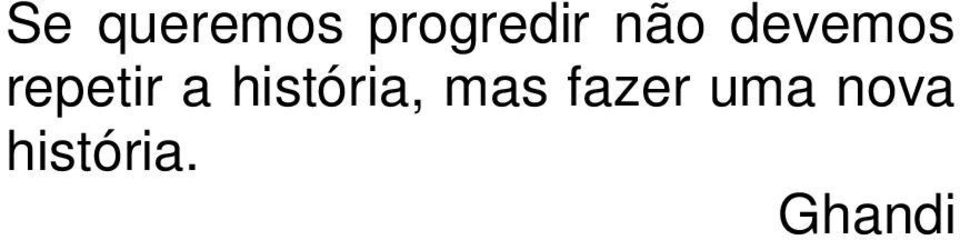 história, mas fazer