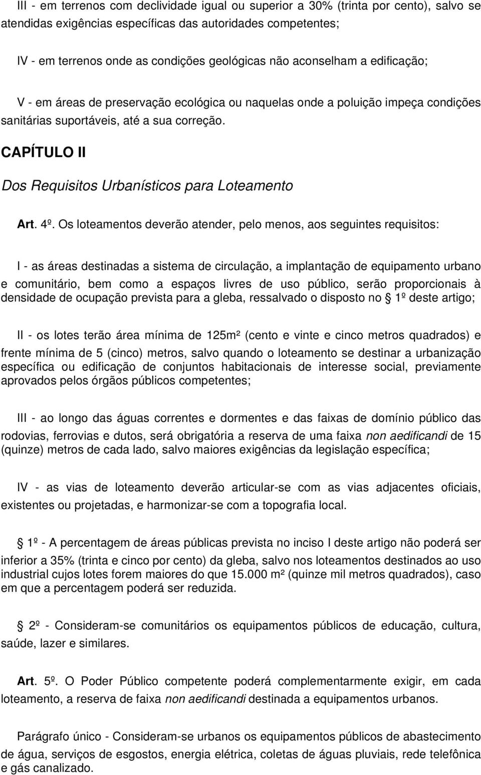 CAPÍTULO II Dos Requisitos Urbanísticos para Loteamento Art. 4º.