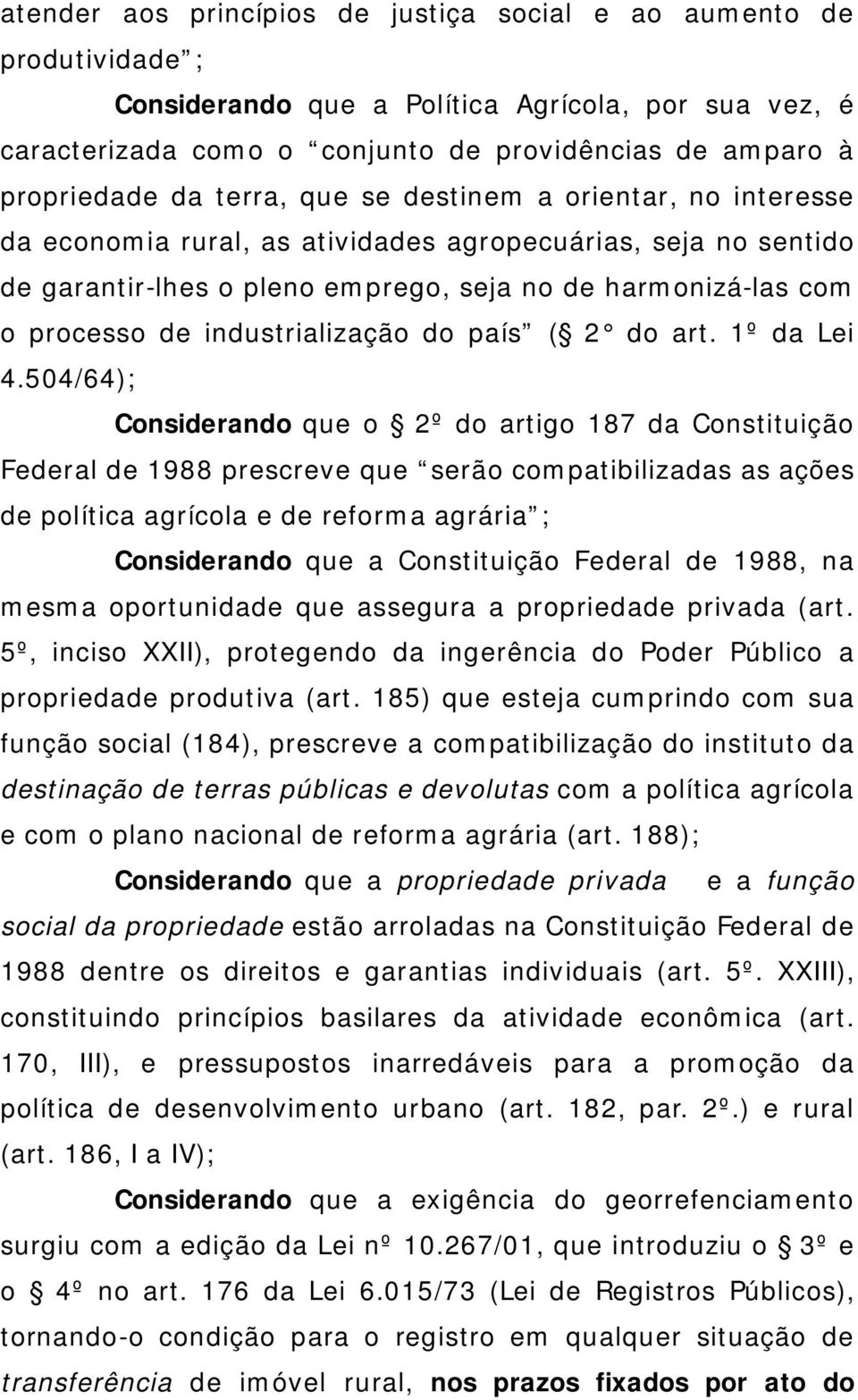 industrialização do país ( 2 do art. 1º da Lei 4.