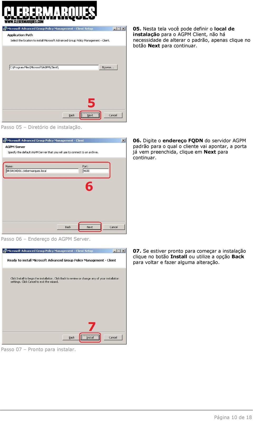 Digite o endereço FQDN do servidor AGPM padrão para o qual o cliente vai apontar, a porta já vem preenchida, clique em Next para