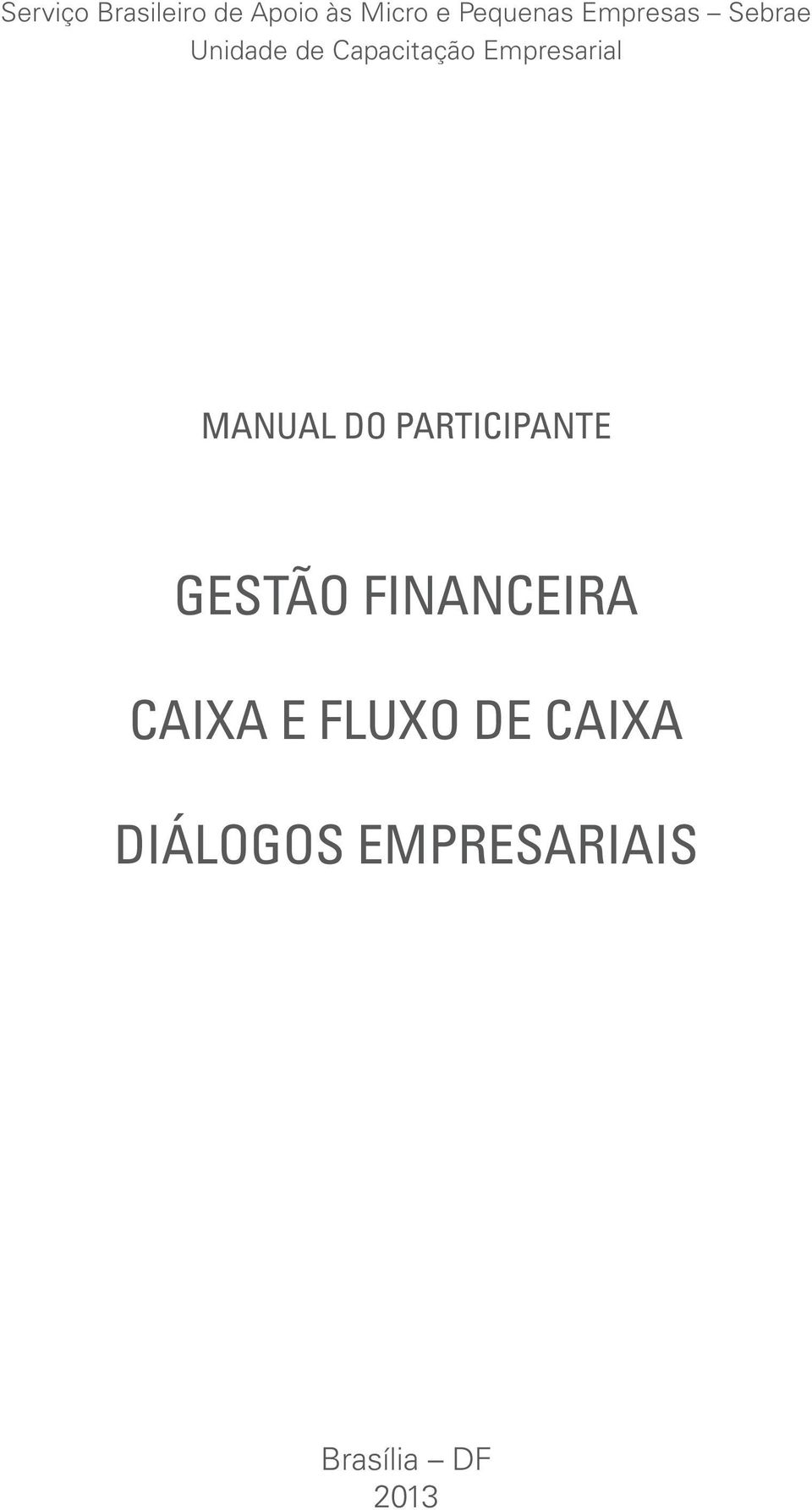 MANUAL DO PARTICIPANTE GESTÃO FINANCEIRA Caixa e
