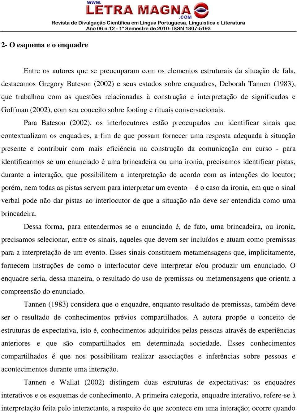 seu conceito sobre footing e rituais conversacionais.