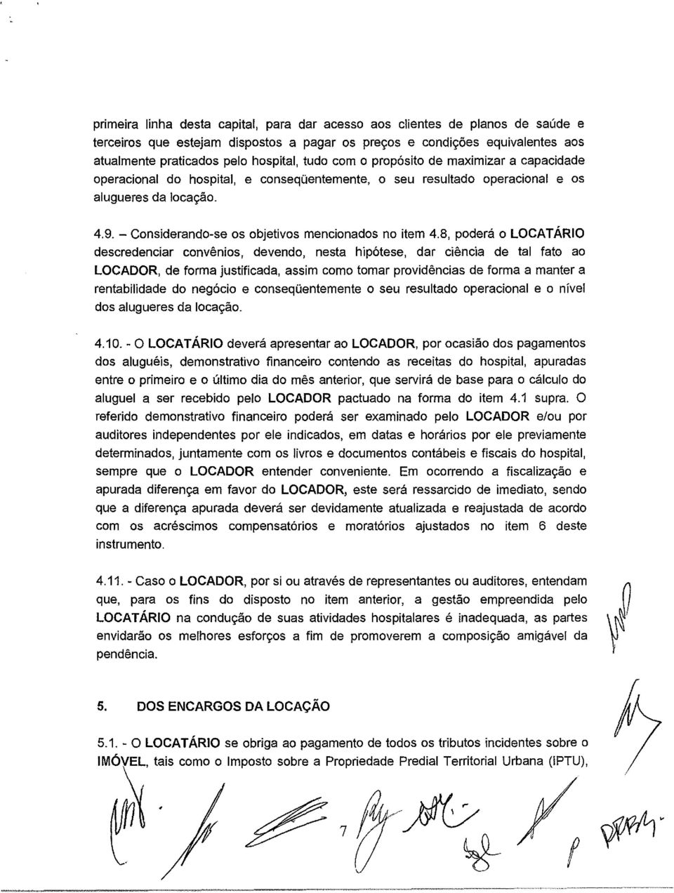 - Considerando-se os objetivos mencionados no item 4.