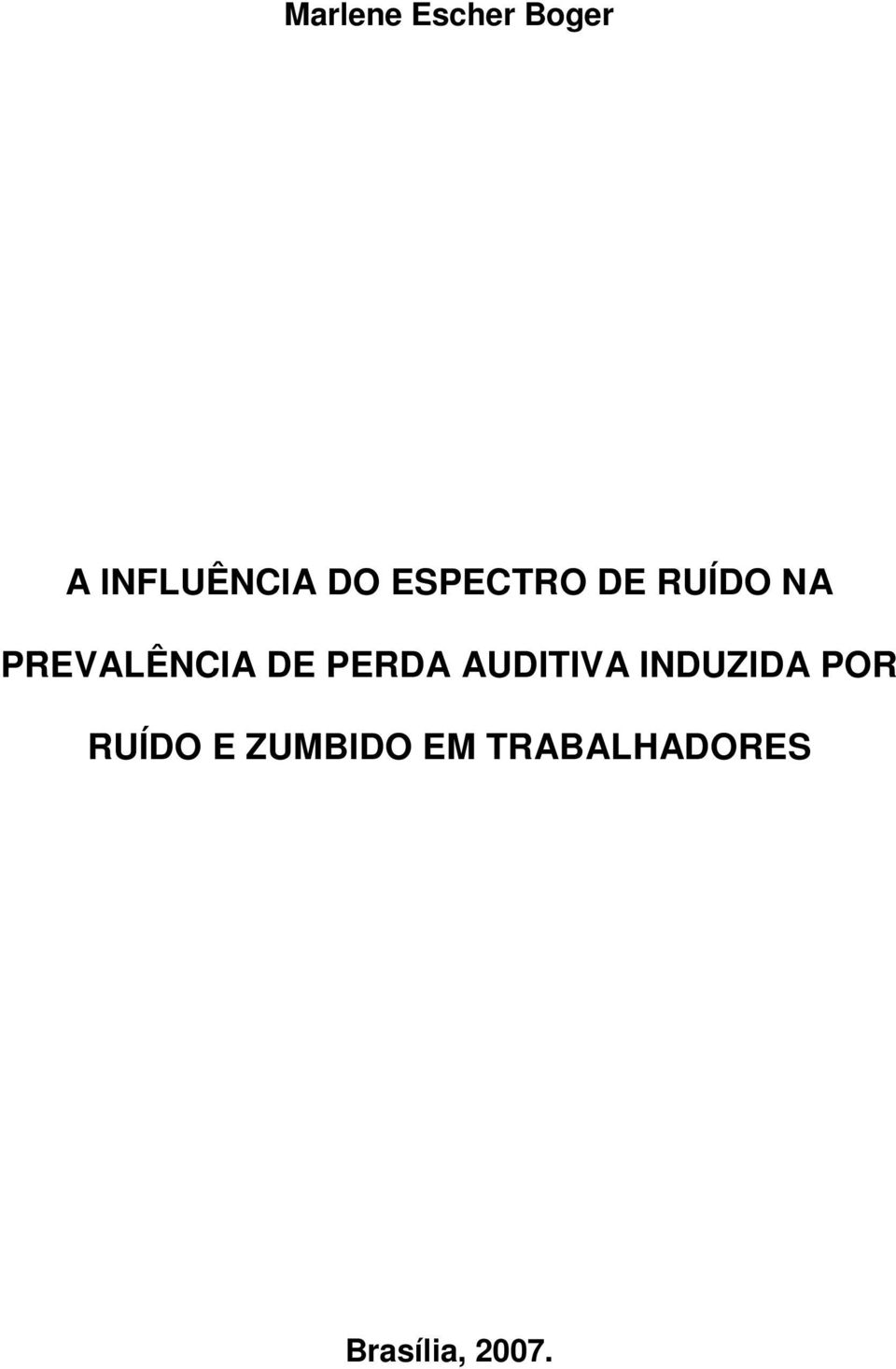 PERDA AUDITIVA INDUZIDA POR RUÍDO E