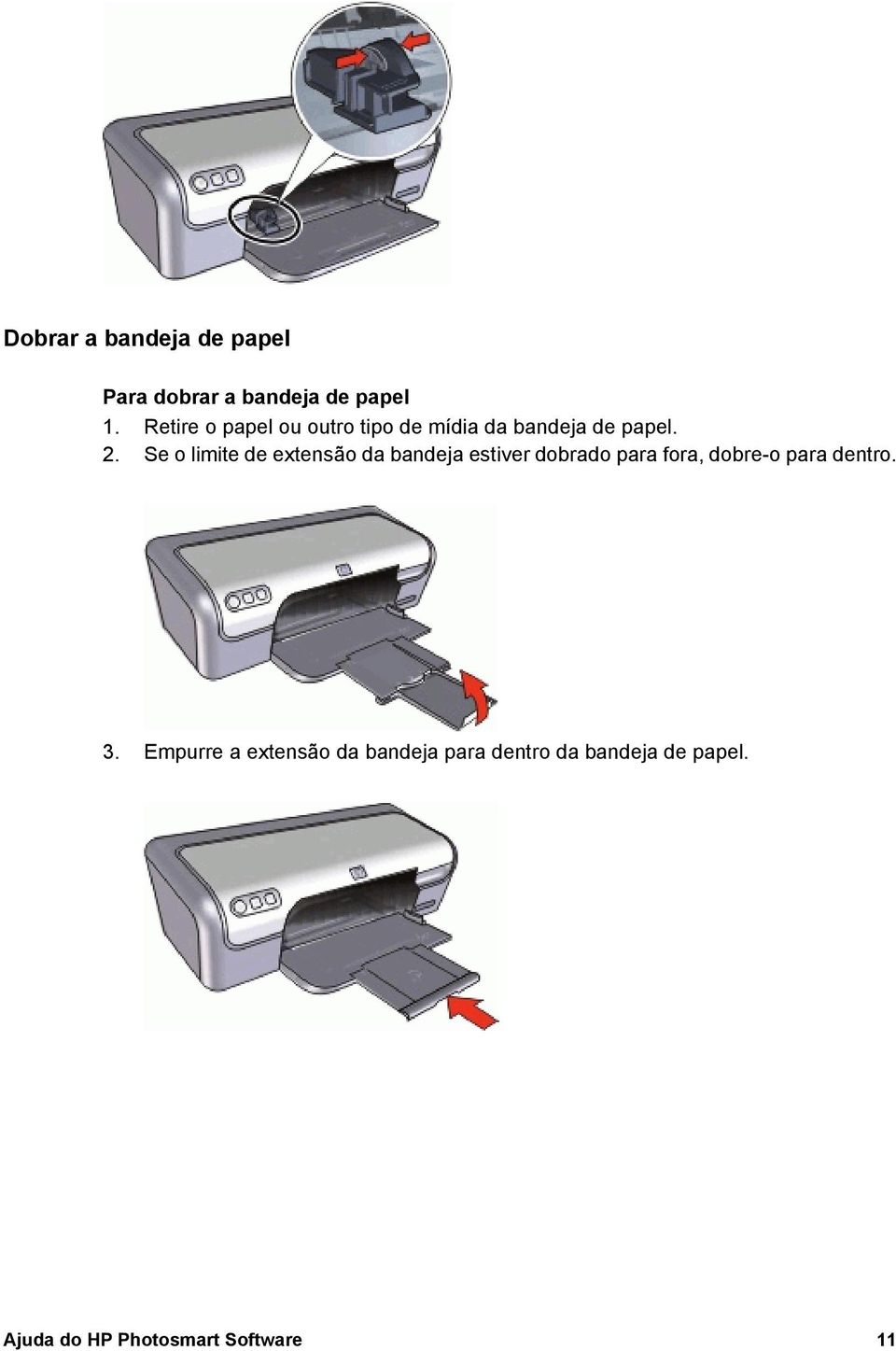 Se o limite de extensão da bandeja estiver dobrado para fora, dobre-o para