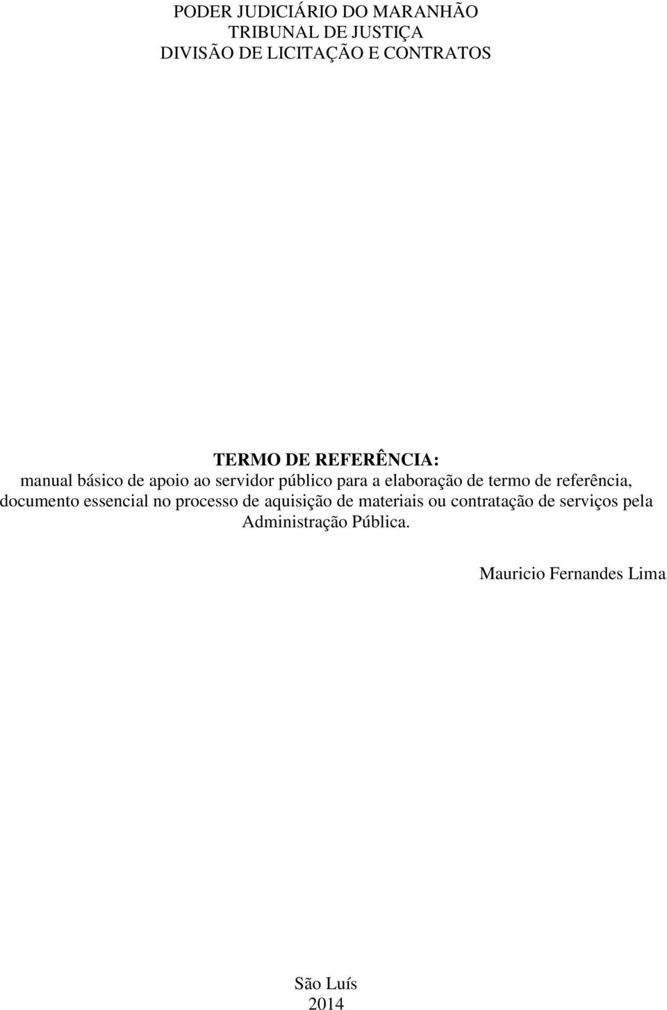 termo de referência, documento essencial no processo de aquisição de materiais ou