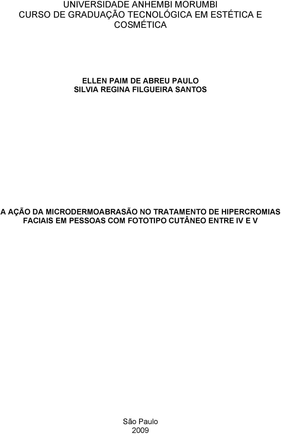 FILGUEIRA SANTOS A AÇÃO DA MICRODERMOABRASÃO NO TRATAMENTO DE