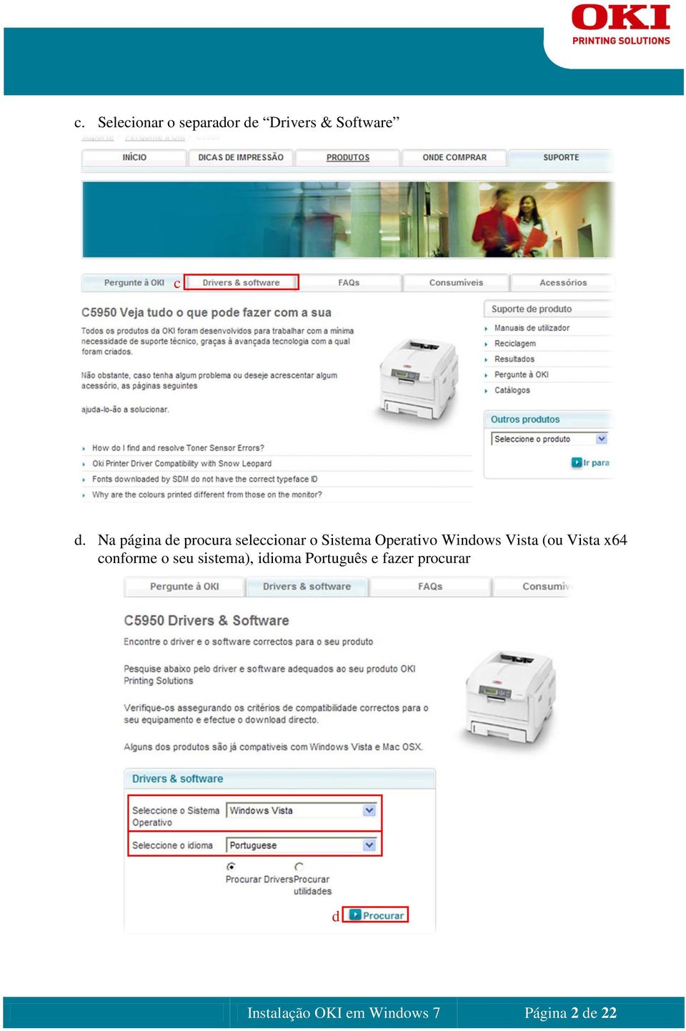 Windows Vista (ou Vista x64 conforme o seu sistema), idioma