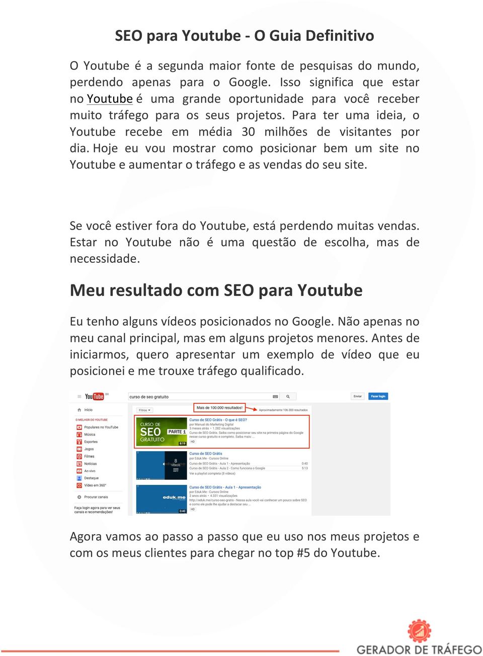 Hoje eu vou mostrar como posicionar bem um site no Youtube e aumentar o tráfego e as vendas do seu site. Se você estiver fora do Youtube, está perdendo muitas vendas.