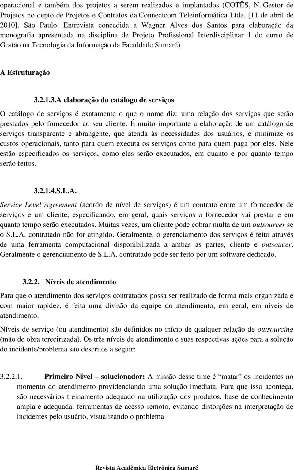 Faculdade Sumaré). A Estruturação 3.