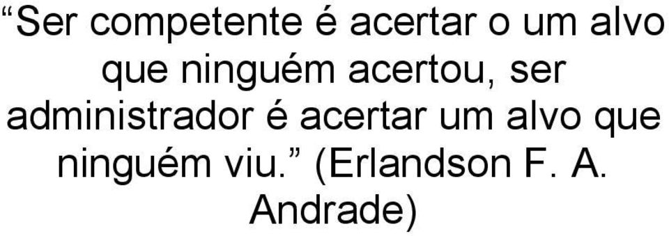 administrador é acertar um alvo