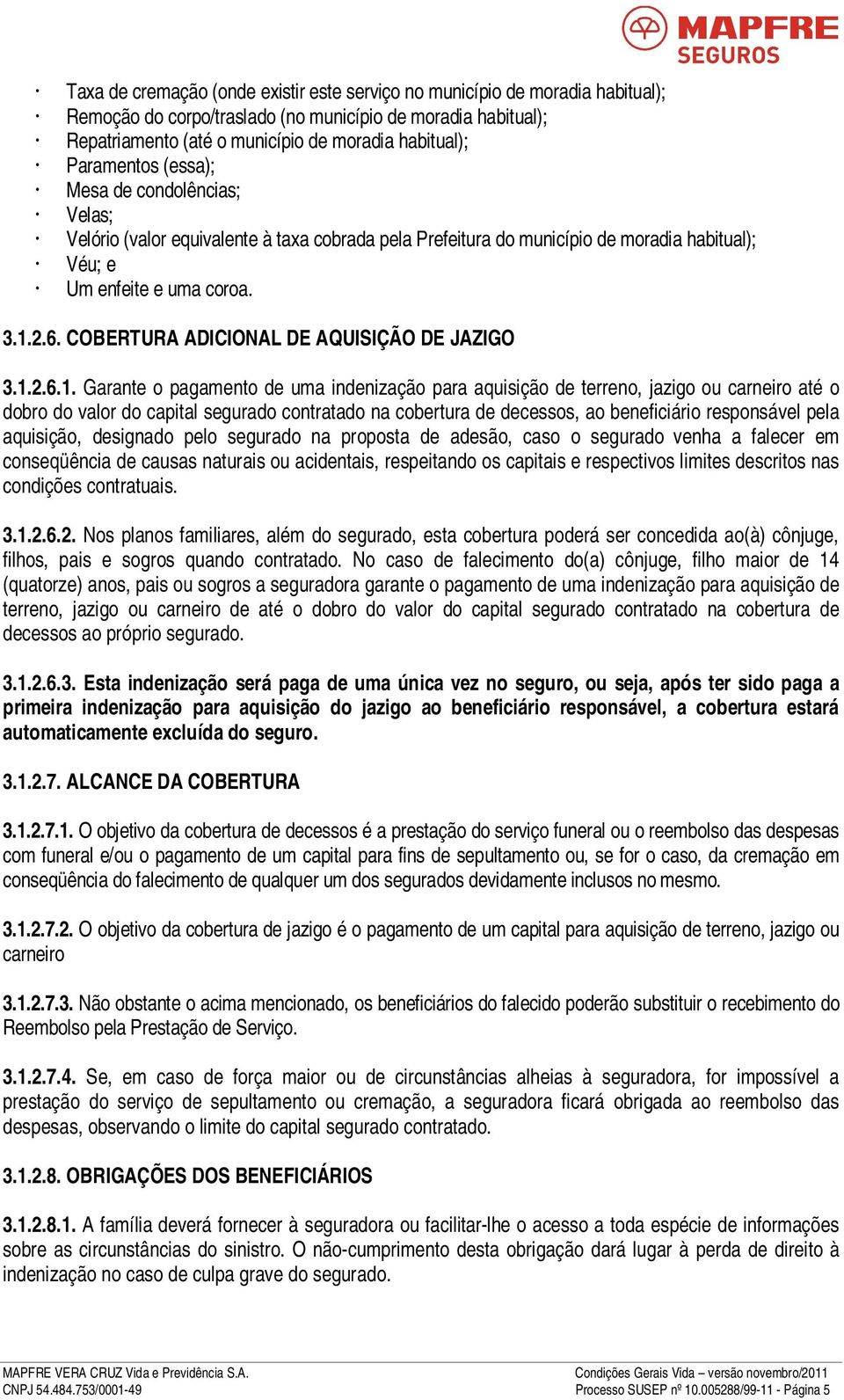 COBERTURA ADICIONAL DE AQUISIÇÃO DE JAZIGO 3.1.
