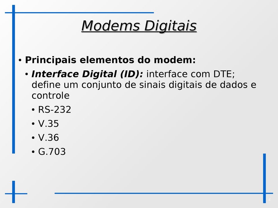 com DTE; define um conjunto de sinais