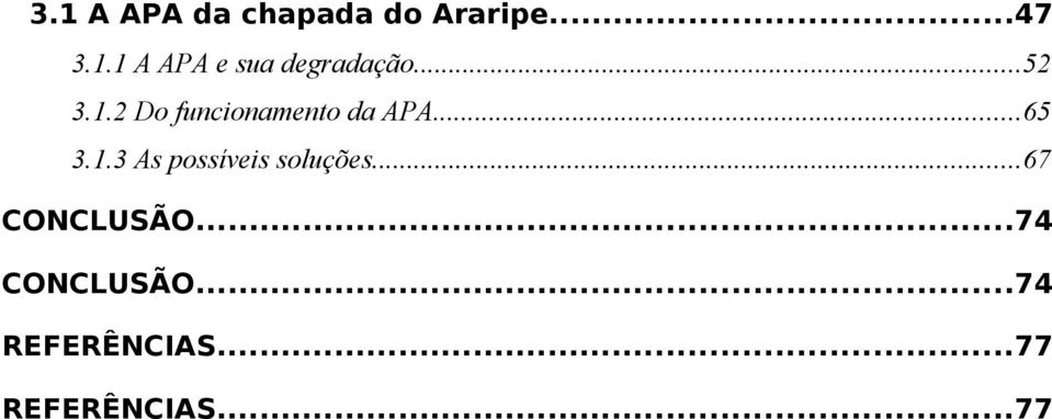 ..67 CONCLUSÃO...74 CONCLUSÃO...74 REFERÊNCIAS.