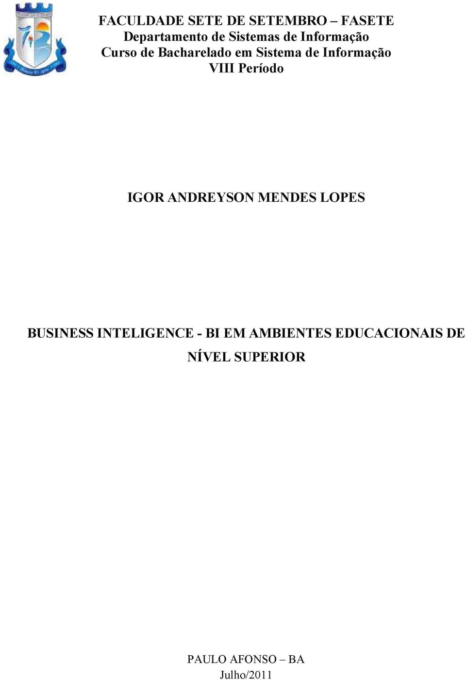 Período IGOR ANDREYSON MENDES LOPES BUSINESS INTELIGENCE - BI