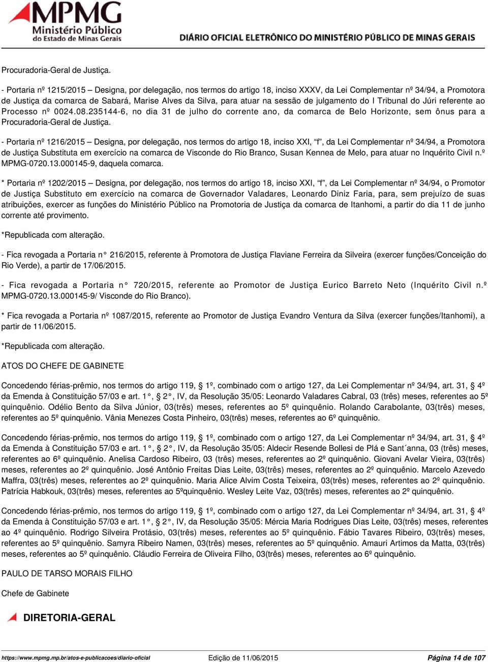 sessão de julgamento do I Tribunal do Júri referente ao Processo nº 0024.08.