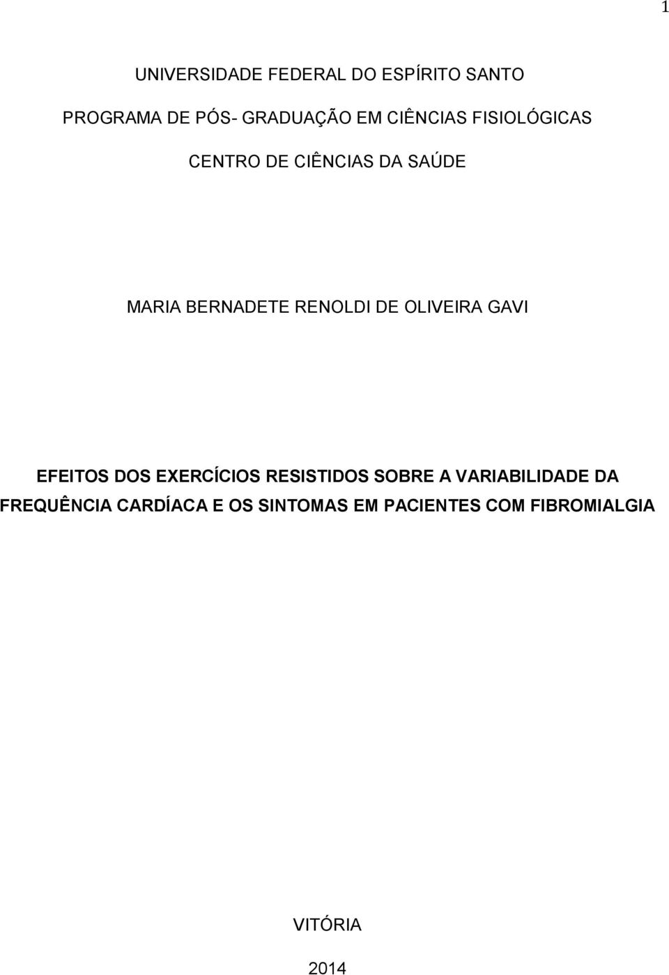 DE OLIVEIRA GAVI EFEITOS DOS EXERCÍCIOS RESISTIDOS SOBRE A VARIABILIDADE