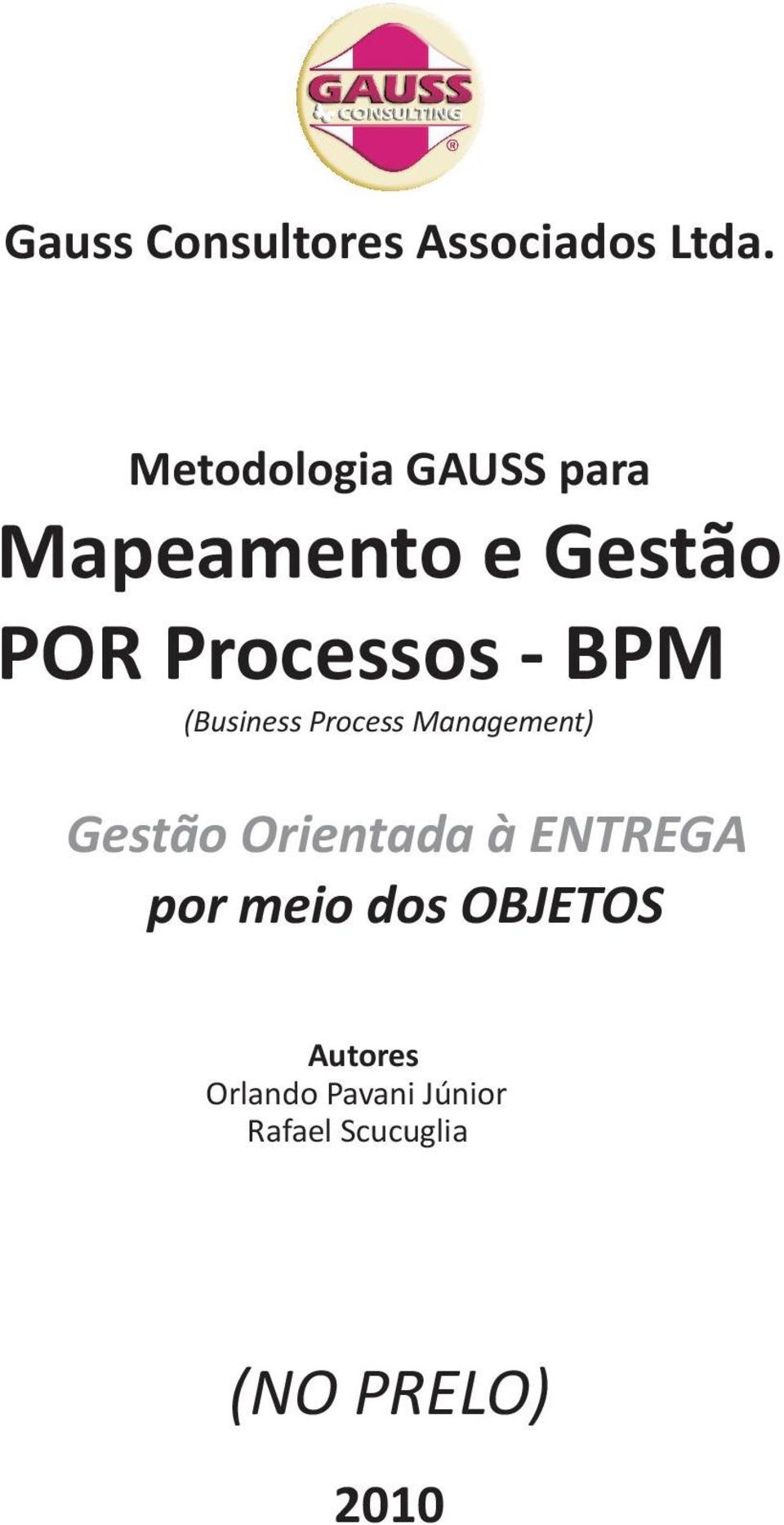 BPM (Business Process Management) Gestão Orientada à