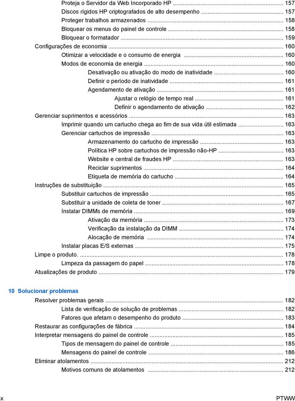 .. 160 Desativação ou ativação do modo de inatividade... 160 Definir o período de inatividade... 161 Agendamento de ativação... 161 Ajustar o relógio de tempo real.