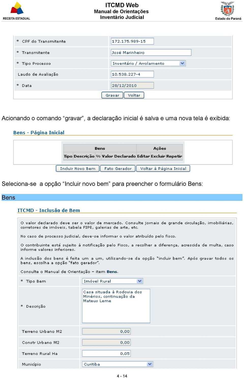 exibida: Seleciona-se a opção Incluir