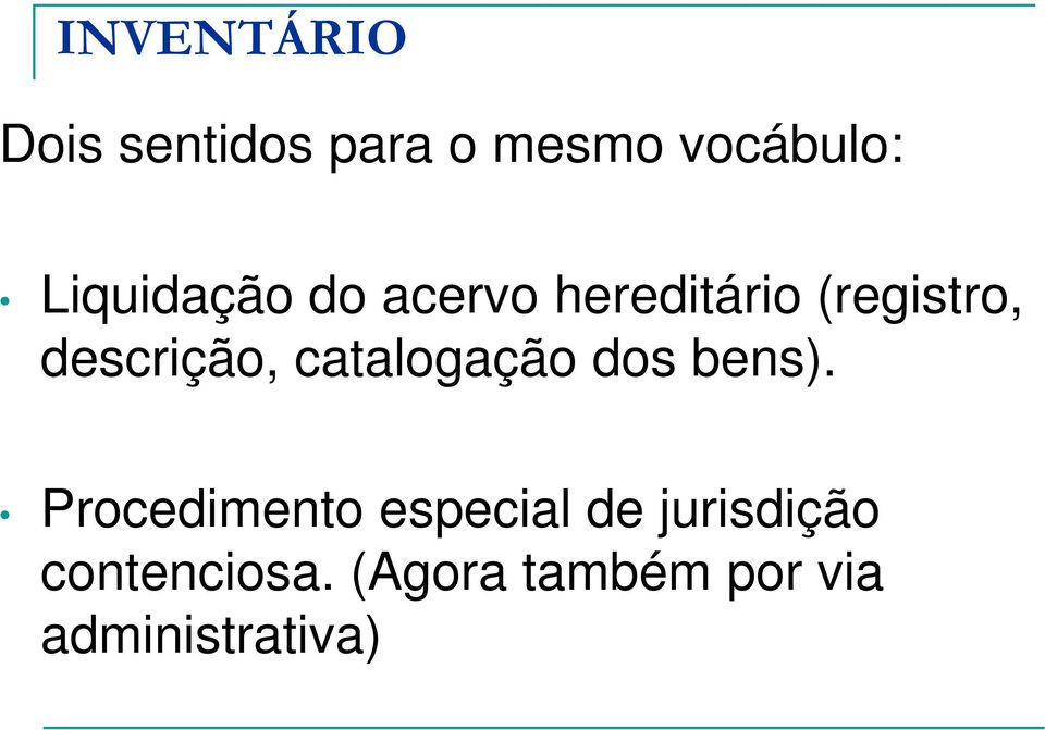 descrição, catalogação dos bens).