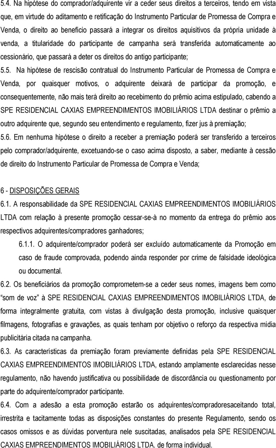 deter os direitos do antigo participante; 5.