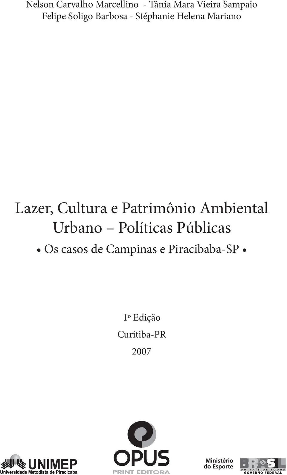 Cultura e Patrimônio Ambiental Urbano Políticas Públicas