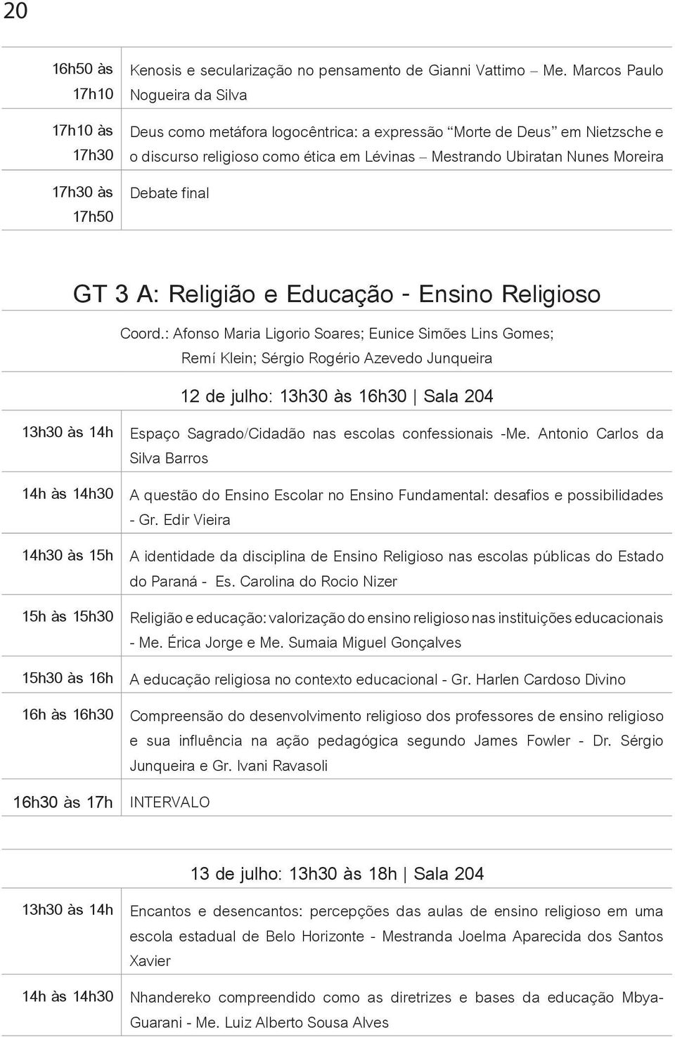 A: Religião e Educação - Ensino Religioso Coord.
