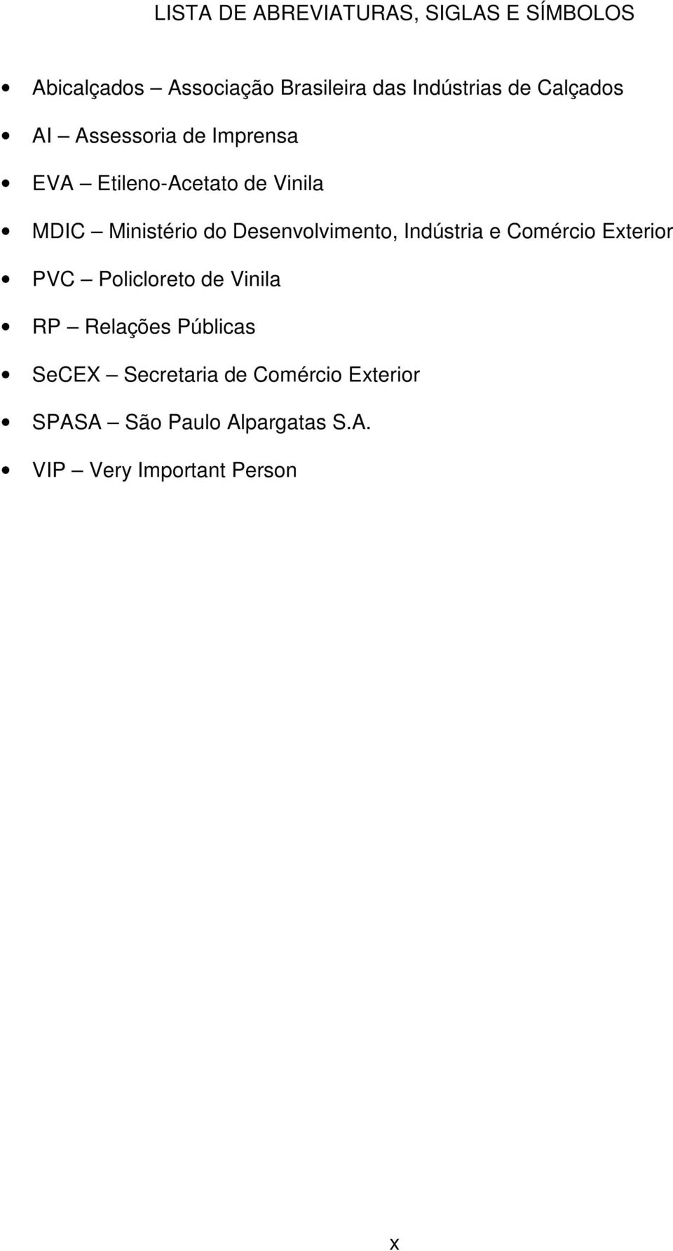 Desenvolvimento, Indústria e Comércio Exterior PVC Policloreto de Vinila RP Relações