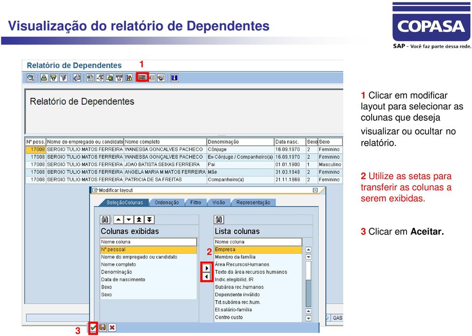 visualizar ou ocultar no relatório.