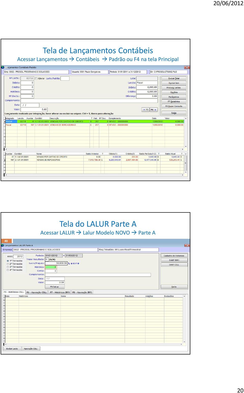 tela Principal 40 Tela do LALUR Parte A