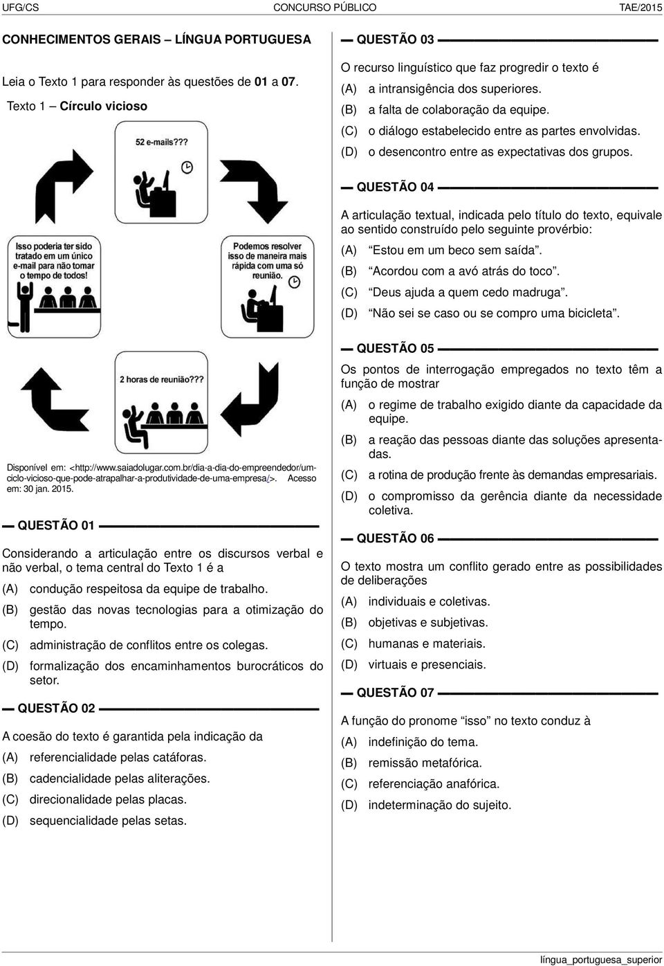 o diálogo estabelecido entre as partes envolvidas. o desencontro entre as expectativas dos grupos.