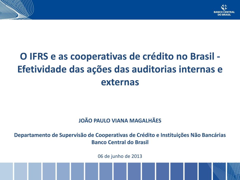 MAGALHÃES Departamento de Supervisão de Cooperativas de Crédito