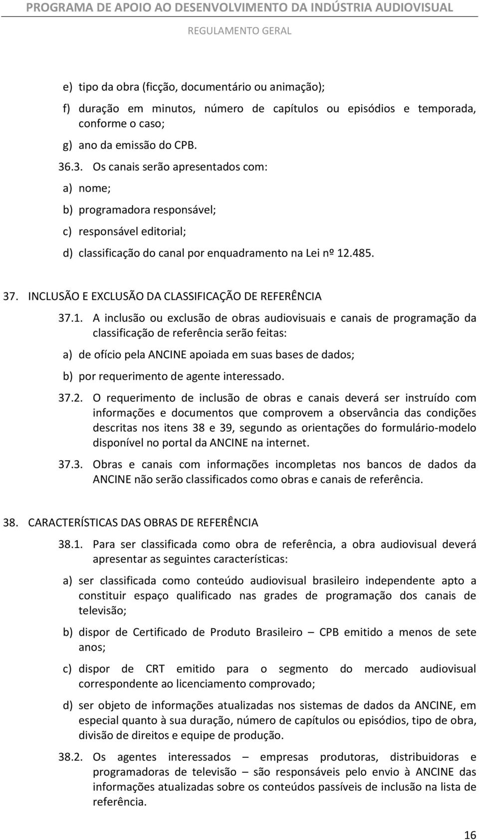 INCLUSÃO E EXCLUSÃO DA CLASSIFICAÇÃO DE REFERÊNCIA 37.1.