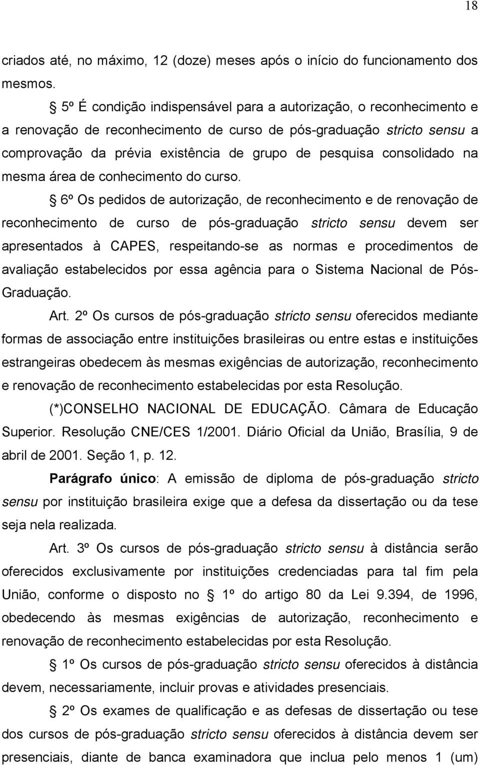 consolidado na mesma área de conhecimento do curso.