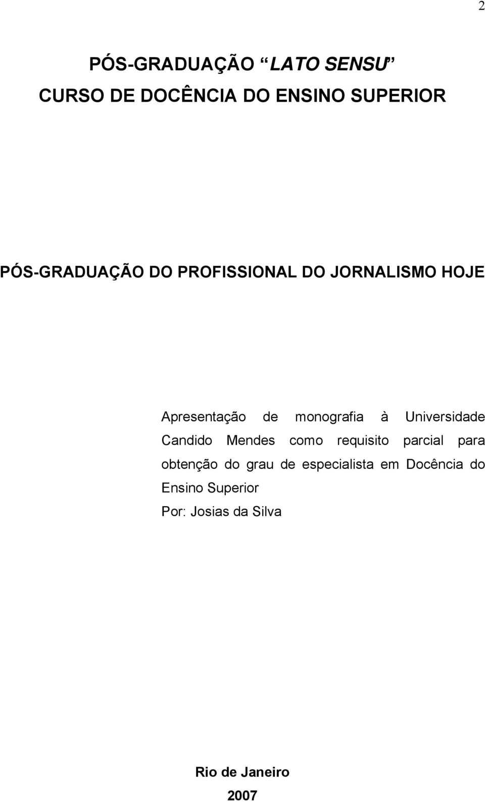 à Universidade Candido Mendes como requisito parcial para obtenção do grau