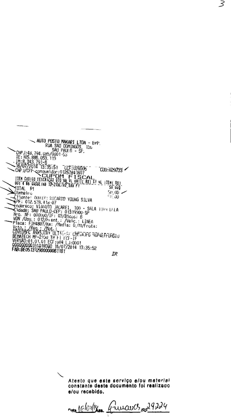 OTAL R1 - su uur ---""jiḏ nheiro 11P00 Gliente 0001,r: ICARDO y YOUNG do 012.578.41d-07 SILVA ''--Endereco: VIAIUTO JACARE1, 100 - dado: SA0 PAULO-CEP: 01319900-SP SALA 11e LI LA Nro.