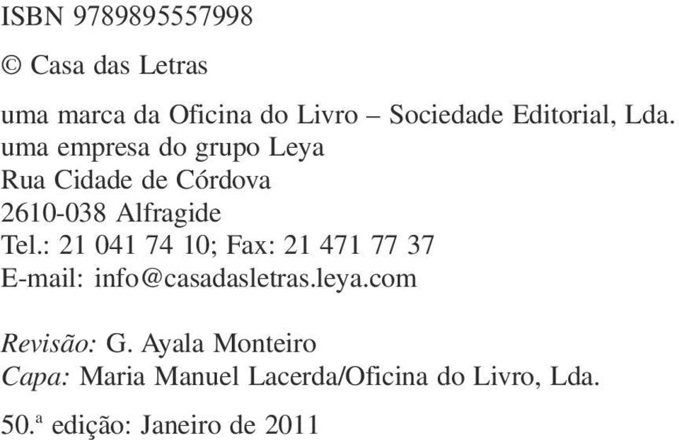 uma empresa do grupo Leya Rua Cidade de Córdova 2610-038 Alfragide Tel.