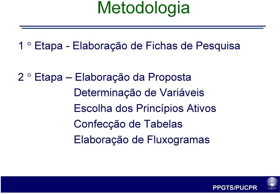 Determinação de Variáveis Escolha dos