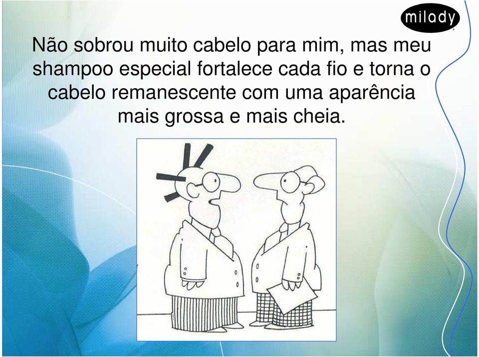 fio e torna o cabelo remanescente com