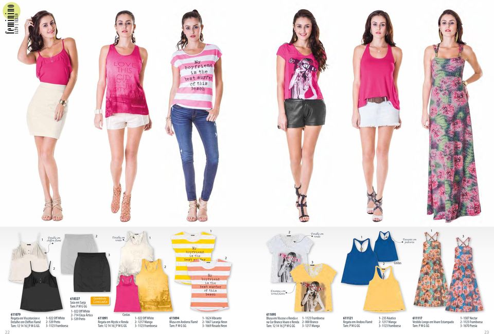 Framboesa 609 Blusa em Andorra Flamê - 6 Vibrante - 667 Laranja Neon - 669 Rosado Neon Estampa com termocolante 6095 Blusa em Viscose e Renda e na Cor Branco Voare e Renda