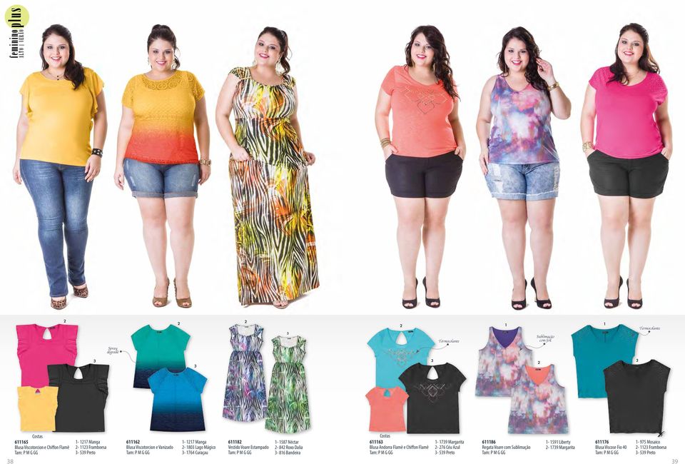 Estampado - 587 Néctar - 8 Roxo Dalia - 86 Bandeira Costas 66 Blusa Andorra Flamê e Chiffon Flamê - 79 Margarita - 76 Céu