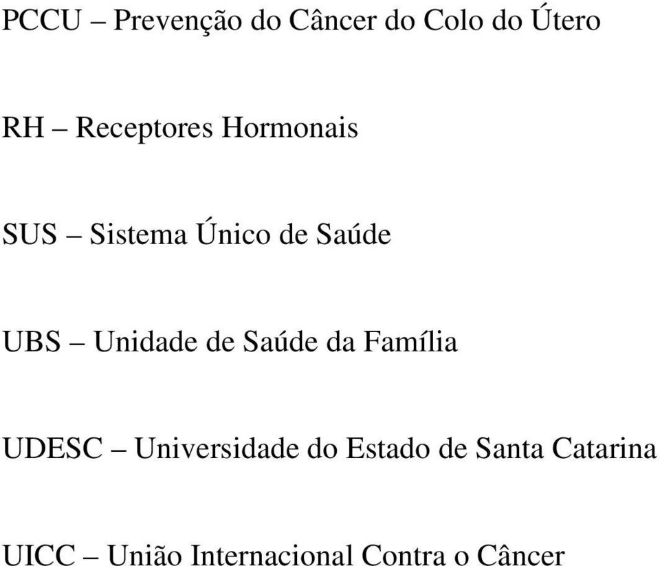 Unidade de Saúde da Família UDESC Universidade do