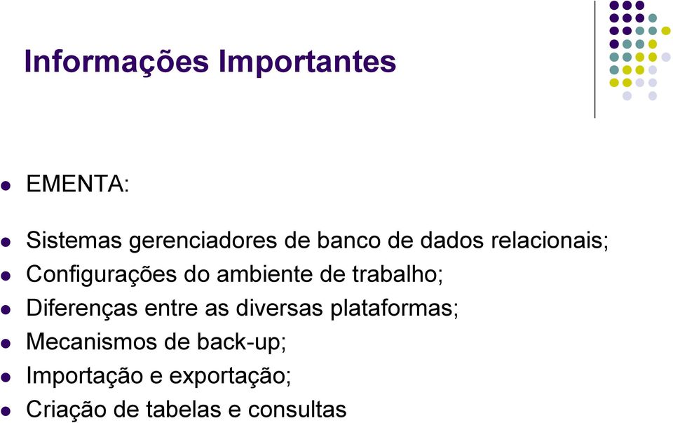 trabalho; Diferenças entre as diversas plataformas;