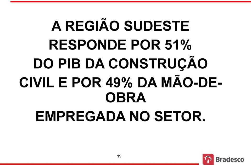 CONSTRUÇÃO CIVIL E POR 49%