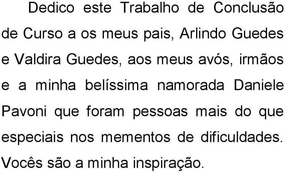 belíssima namorada Daniele Pavoni que foram pessoas mais do que